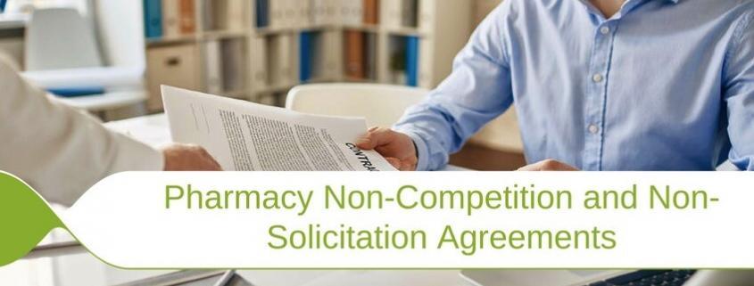 Pharmacy Non-Competition and Non-Solicitation Agreements